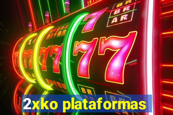 2xko plataformas